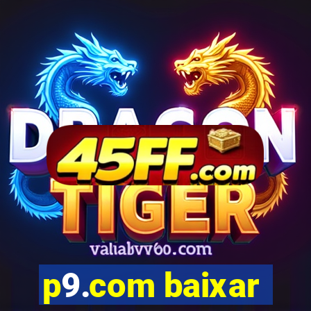 p9.com baixar